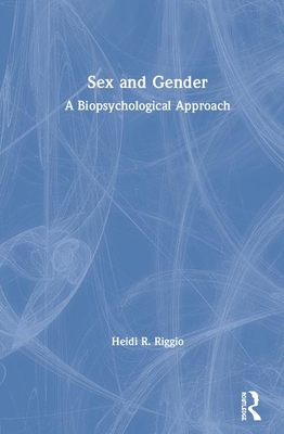 Sex and Gender: A Biopsychological Approach - Riggio, Heidi R