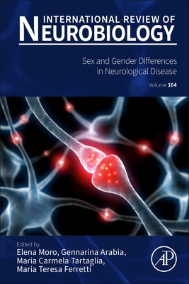 Sex and Gender Differences in Neurological Disease: Volume 164 - Moro, Elena, and Arabia, Gennarina, and Tartaglia, Carmela