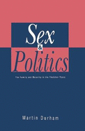 Sex and Politics: The Family and Morality in the Thatcher Years