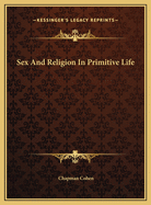 Sex and Religion in Primitive Life