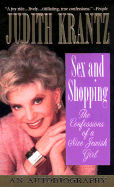 Sex and Shopping: The Confessions of a Nice Jewish Girl: An Autobiography