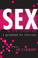 Sex and the Internet: A Guide Book for Clinicians