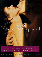 Sex Appeal: The Art and Science of Sexual Attraction