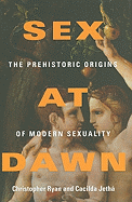 Sex at Dawn: The Prehistoric Origins of Modern Sexuality