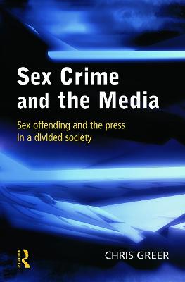 Sex Crime and the Media - Greer, Chris