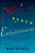 Sex, Death, Enlightenment
