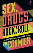 Sex, Drugs & Rock n Roll: The Science of Hedonism and the Hedonism of Science