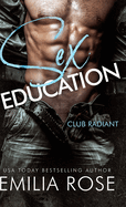 Sex Education: A Spicy BDSM Club Romance