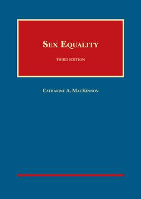 Sex Equality - Mackinnon, Catharine A.