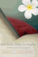 Sex from Plato to Paglia: A Philosophical Encyclopedia, Volume II: M-Z