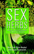 Sex Herbs: Nature's Sexual Enhancers for Men and Women