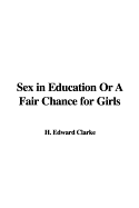 Sex in Education or a Fair Chance for Girls