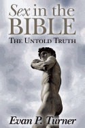 Sex in the Bible: The Untold Truth