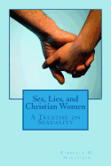 Sex, Lies, and Christian Women: A Treatise on Sexuality