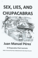 Sex, Lies, and Chupacabras