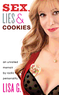 Sex, Lies, and Cookies: An Unrated Memoir
