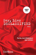 Sex, Lies Declassified