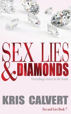 Sex, Lies & Diamonds - Calvert, Kris