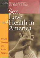 Sex, Love, and Health in America: Private Choices and Public Policies