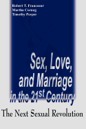 Sex, Love, and Marriage in the 21st Century: The Next Sexual Revolution