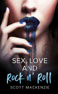 Sex, Love and Rock N' Roll