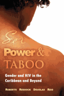 Sex Power & Taboo: Gender and HIV in the Caribbean and Beyond