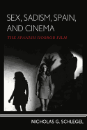 Sex, Sadism, Spain, and Cinema: The Spanish Horror Film