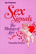 Sex Signals: The Biology of Love - Perper, Timothy