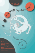 Sex Still Spoken Here: An Anthology - Queen, Carol, PhD (Editor), and Cross, Jen (Editor), and Butcher, Amy (Editor)