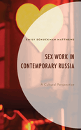 Sex Work in Contemporary Russia: A Cultural Perspective