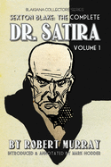 Sexton Blake: THE COMPLETE DR. SATIRA, VOLUME 1: Blakiana Collectors' Series