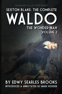 Sexton Blake: THE COMPLETE WALDO, VOLUME 2: Blakiana Collectors' edition