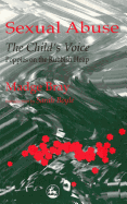 Sexual Abuse: The Child's Voice: Poppies on the Rubbish Heap