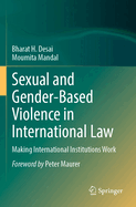 Sexual and Gender-Based Violence in International Law: Making International Institutions Work