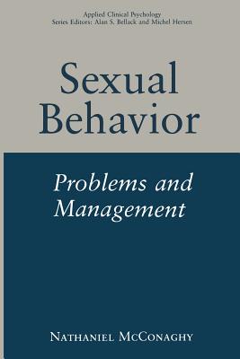 Sexual Behavior: Problems and Management - McConaghy, Nathaniel