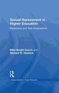 Sexual Harassment and Higher Education: Reflections and New Perspectives