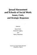 Sexual Harassment and Schools of Social Work: Issues, Costs, and Strategic Responses