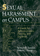 Sexual Harassment on Campus: A Guide for Administrators, Faculty, and Students