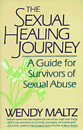Sexual Healing Journey: A Guide for Suvivors of Sexual Abuse