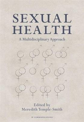 Sexual Health: A Multidisciplinary Approach - Temple-Smith, Meredith (Editor)