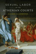 Sexual Labor in the Athenian Courts