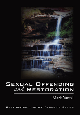 Sexual Offending and Restoration - Yantzi, Mark