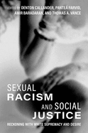 Sexual Racism and Social Justice: Reckoning with White Supremacy and Desire