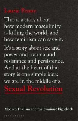 Sexual Revolution: Modern Fascism and the Feminist Fightback - Penny, Laurie