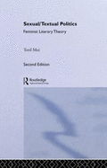 Sexual/Textual Politics: Feminist Literary Theory