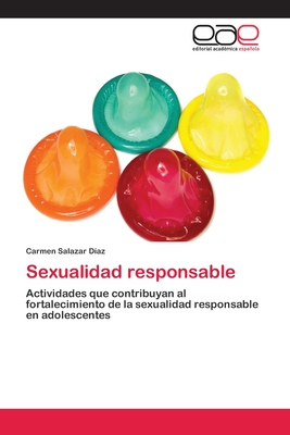 Sexualidad Responsable - Salazar D?az, Carmen