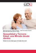 Sexualidad y Tercera Edad: Una Mirada Desde Dentro
