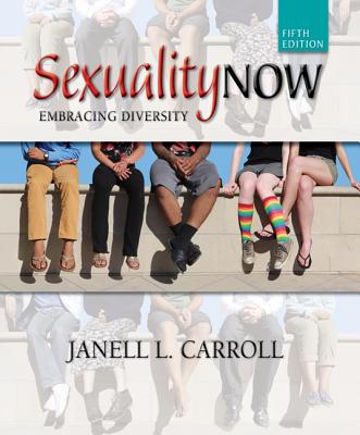 Sexuality Now: Embracing Diversity - Carroll, Janell