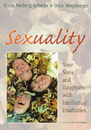 Sexuality: Your Sons and Daughters with Intellectual Disabilities - 