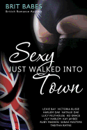 Sexy Just Walked Into Town